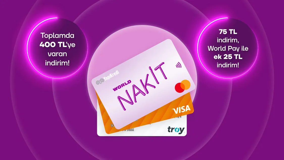 Worldcard ile World Nakit Dijital, World Nakit, Play Nakit ön ödemeli kartlar ile yapacağınız harcamalarınıza toplamda 400 TL’ye varan indirim fırsatı!