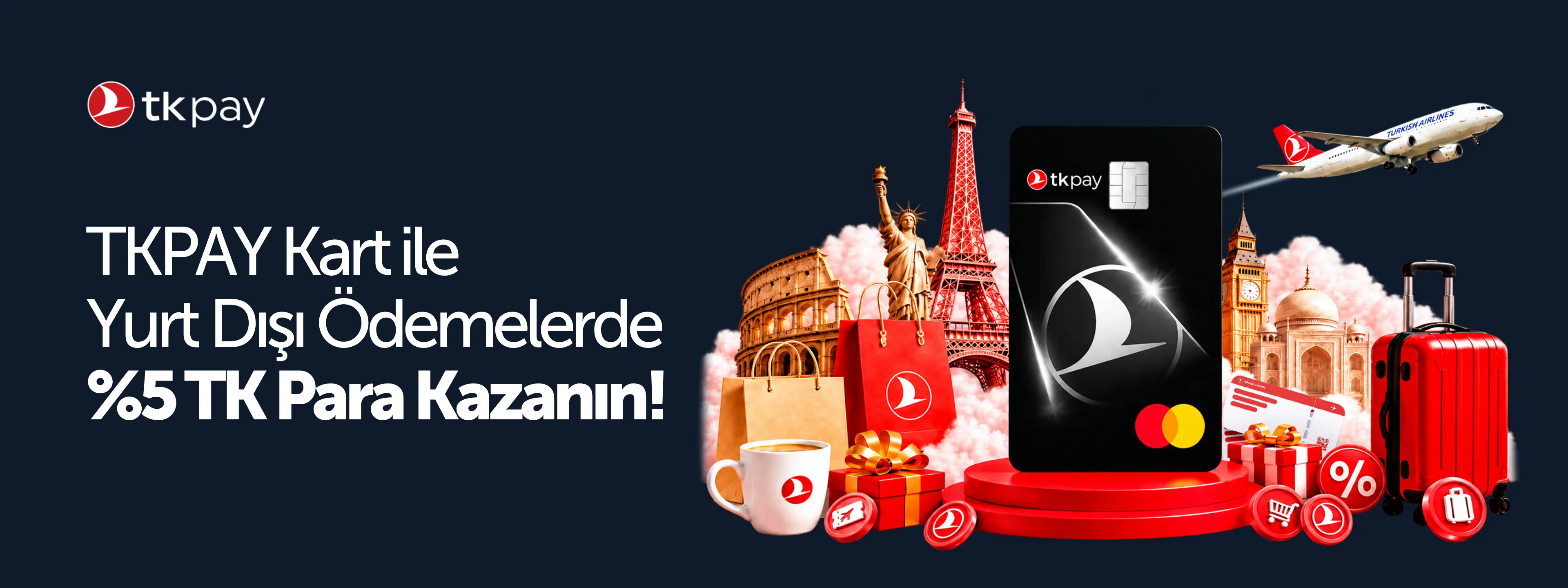 Yurt Dışı Harcamalarınızda %5 TK Para Kampanyası